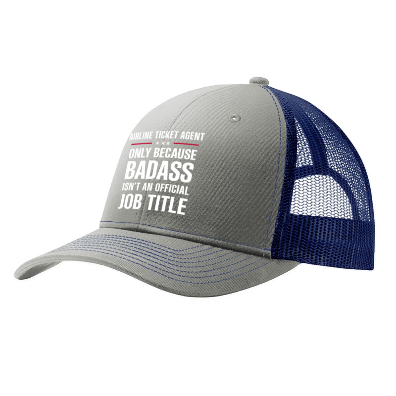 Airline Ticket Agent Because Badass Isn't A Job Title Pa Trucker Cap | Artistshot