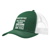 Gift For Freakin' Awesome Prosthetist Pa Trucker Cap | Artistshot