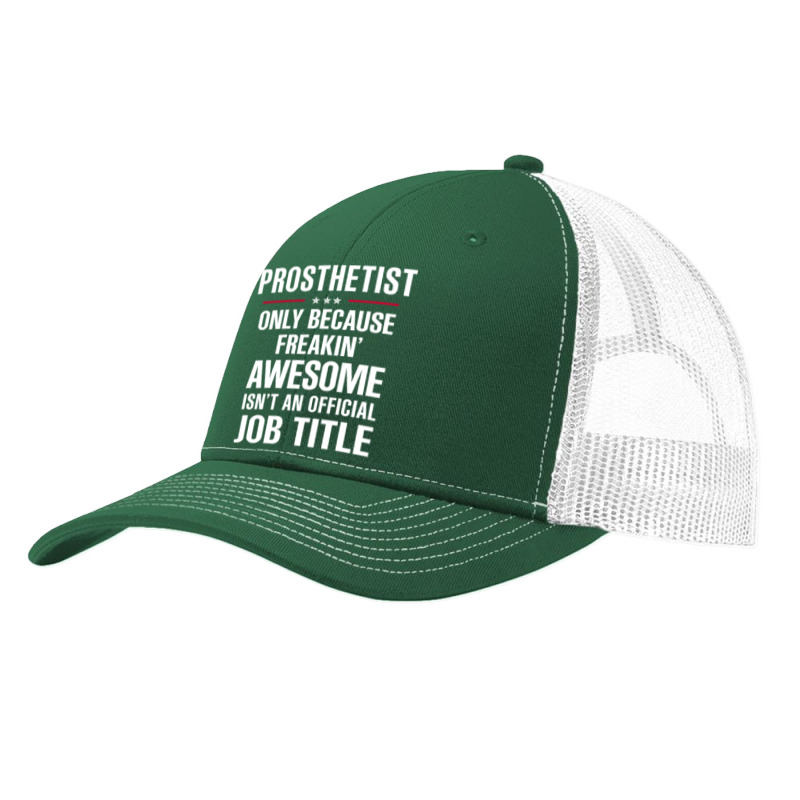 Gift For Freakin' Awesome Prosthetist Pa Trucker Cap by thanchashop | Artistshot