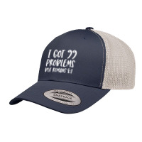 I Got 99 Problems But Romans 81 Bible Verse Christian Characters Video Retro Trucker Cap | Artistshot