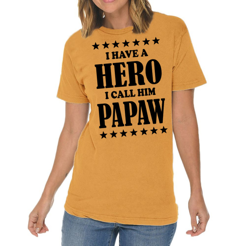 I Have A Hero I Call Him Papaw Vintage T-shirt | Artistshot