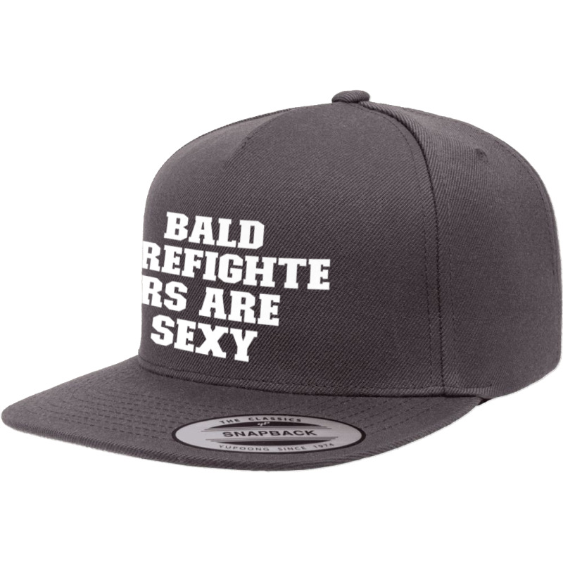 Joke Funny Dad, Bald Firefighters Are Sexy Premium 5 Panel Snapback Cap | Artistshot