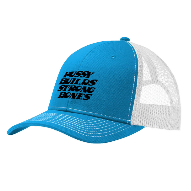 Pussy Builds Strong Bones Pa Trucker Cap | Artistshot