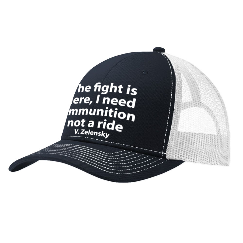 The Fight Is Here I Need Ammunition Not A Ride Pa Trucker Cap by Boomerang | Artistshot