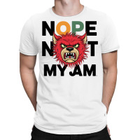 Nope Not My Jam T-shirt | Artistshot