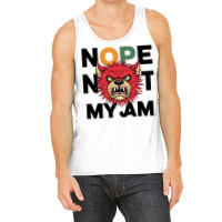 Nope Not My Jam Tank Top | Artistshot