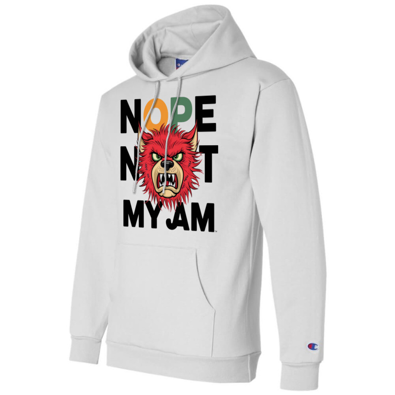 Nope Not My Jam Champion Hoodie | Artistshot