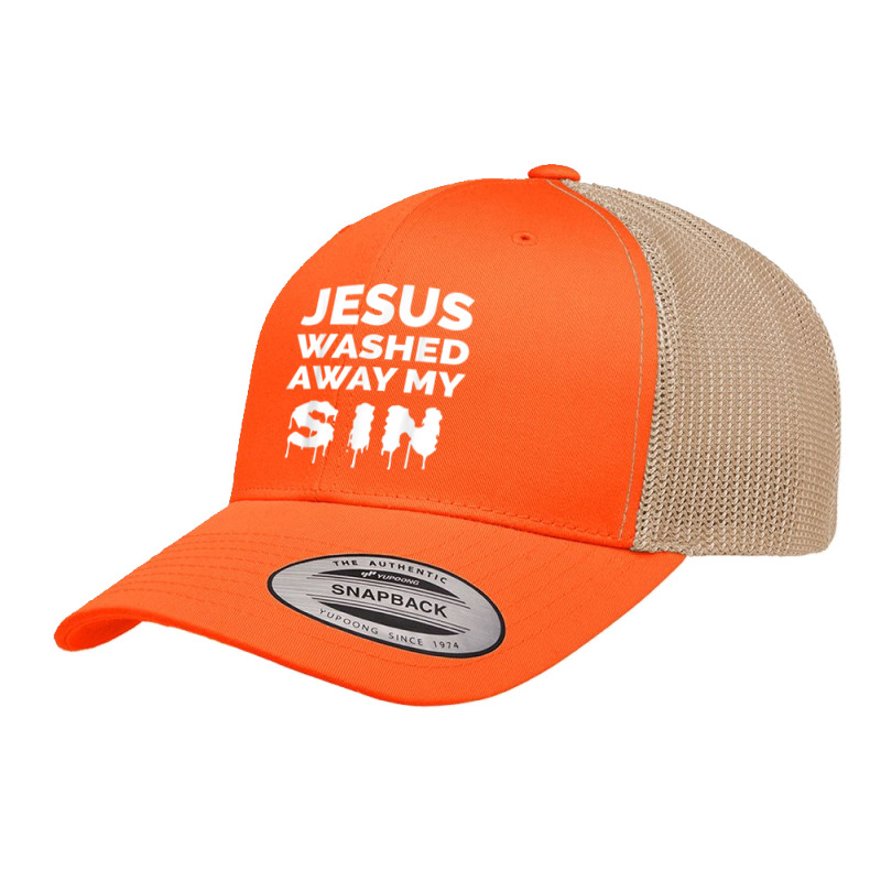 Jesus Washed Away My Sin Bible Verse Christian Gift Lover Gifts Retro Trucker Cap by Aria-Proctor | Artistshot