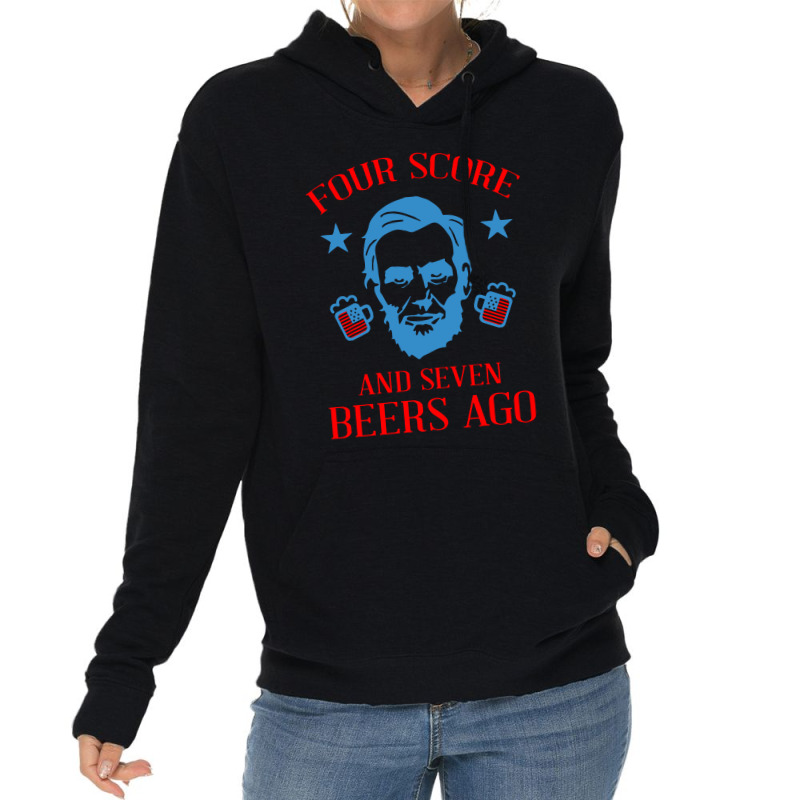 4th Of July Four Score And Seven Beers Ago Lightweight Hoodie | Artistshot