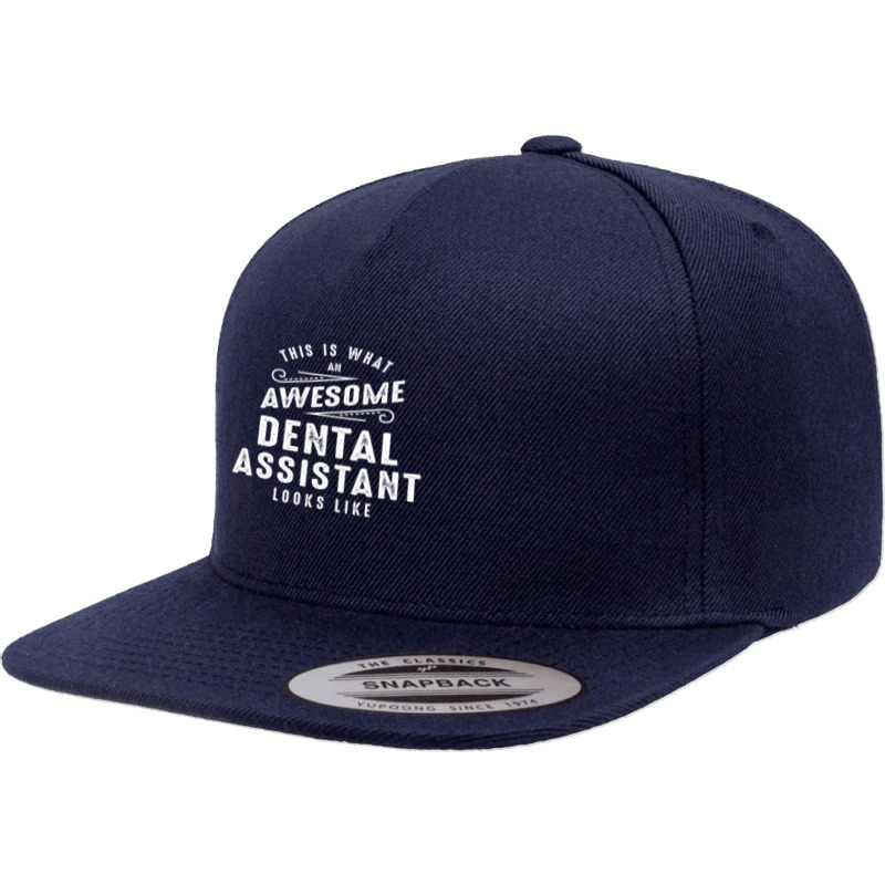 Funny Awesome Dental Assistant Job Occupation 5 panel snapback cap by cidolopez | Artistshot