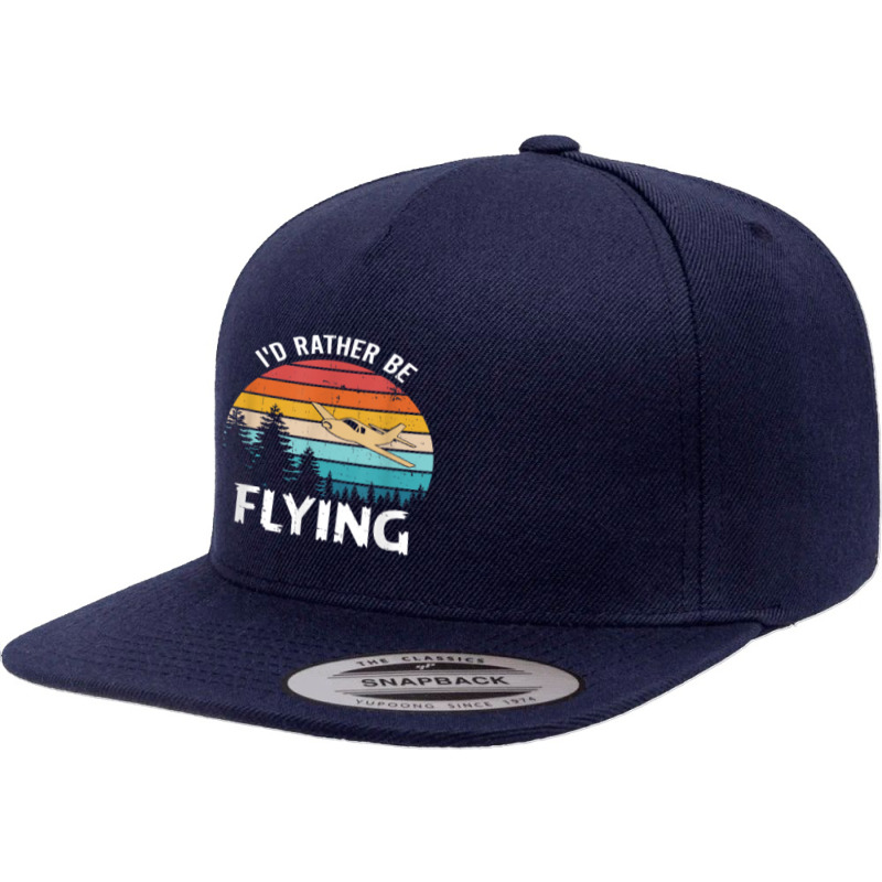 I'd Rather Be Flying Tshirt Aviation Shirt Airplane Pilot T Shirt 5 Panel Snapback Cap | Artistshot