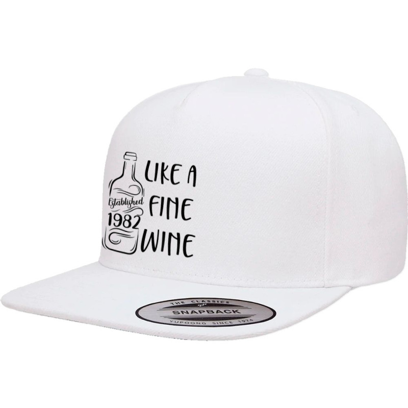 Established 1982 Like Fine Wine Country Birthday Wine Lover T Shirt 5 Panel Snapback Cap | Artistshot