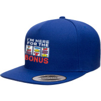 I'm Here For The Bonus Casino Gambling Las Vegas Trip Party T Shirt 5 Panel Snapback Cap | Artistshot