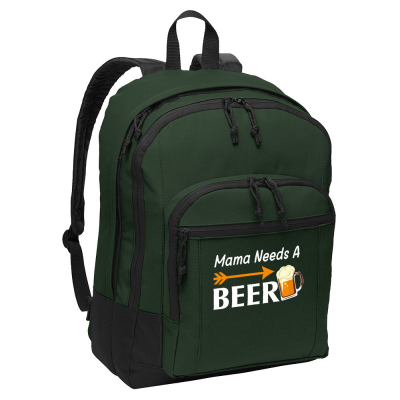 Mama Needs A Beer T  Shirt Mama Needs A Beer T  Shirt Basic Backpack | Artistshot