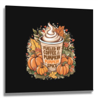 Fueled By Coffee & Pumpkin Spice Metal Print Square | Artistshot