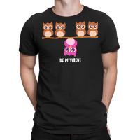 Owl T  Shirt Be Different Owls T  Shirt T-shirt | Artistshot