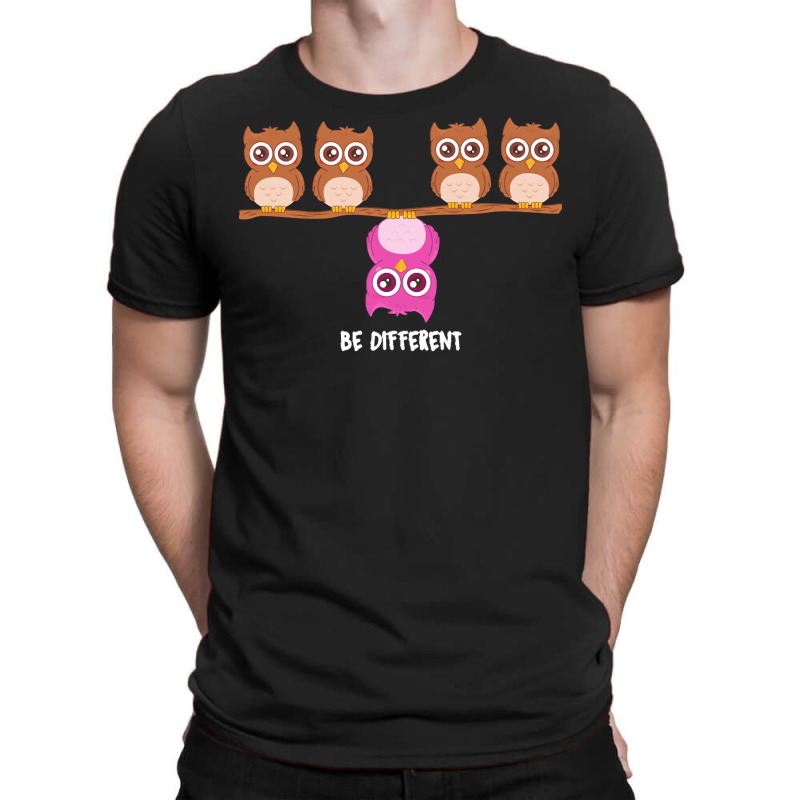 Owl T  Shirt Be Different Owls T  Shirt T-Shirt by uabshire421 | Artistshot