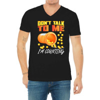 Pharmacy T  Shirt Don't Talk To Me I'm Counting Funny Pharmacist T  Sh V-neck Tee | Artistshot