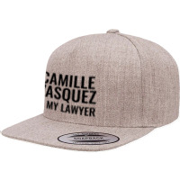 Camille Vasquez Is My Lawyer 5 Panel Snapback Cap | Artistshot