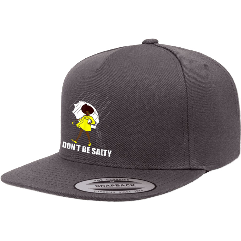 Don't Be A Salty For Women Cute African American Pride Month 5 Panel Snapback Cap | Artistshot