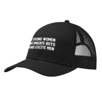 Strong Women Intimidate Boys And Excite Men 02 [tb] Pa Trucker Cap | Artistshot