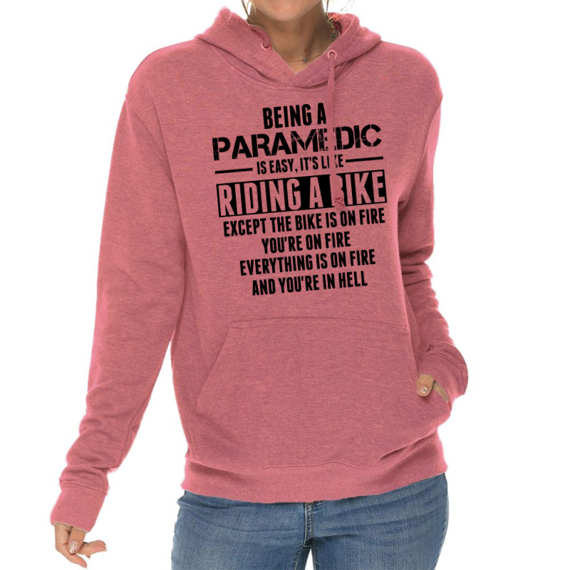 Being A Paramedic Is Like Riding A Bike Lightweight Hoodie | Artistshot