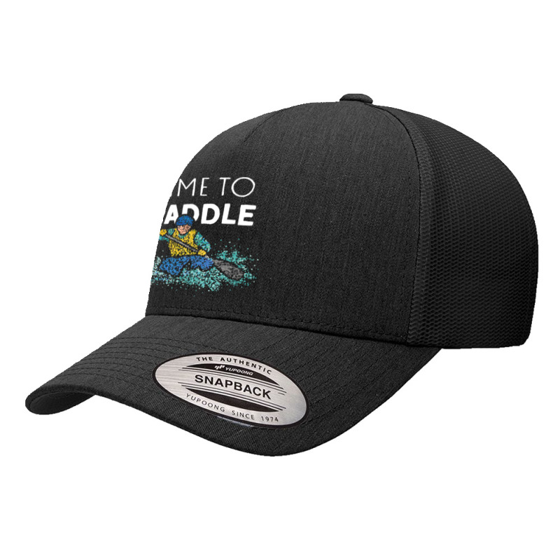 Canoe T  Shirt Time To Paddle Canoeists White Water Rafting T  Shirt Yupoong Trucker Cap | Artistshot