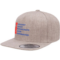 Biden Biggest Idiot Democrats Ever Nominated T Shirt 5 Panel Snapback Cap | Artistshot