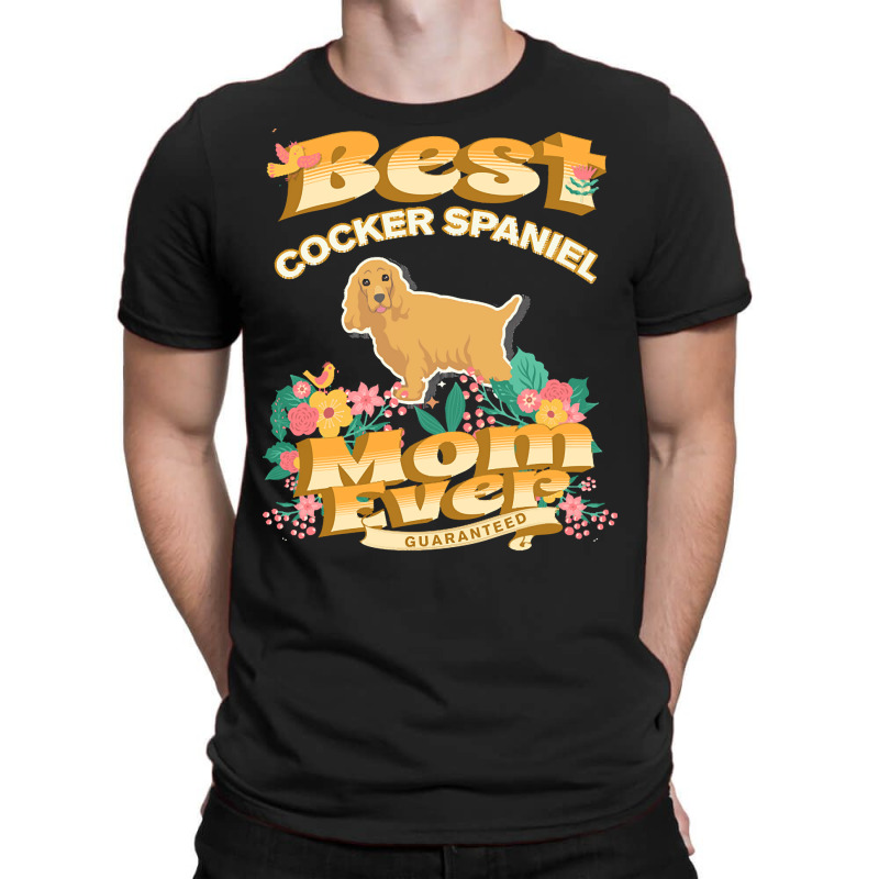 Dog Moms T  Shirt Best Cocker Spaniel Mom   Dog Mom, Dog Owner Gifts T T-Shirt by ava44194 | Artistshot