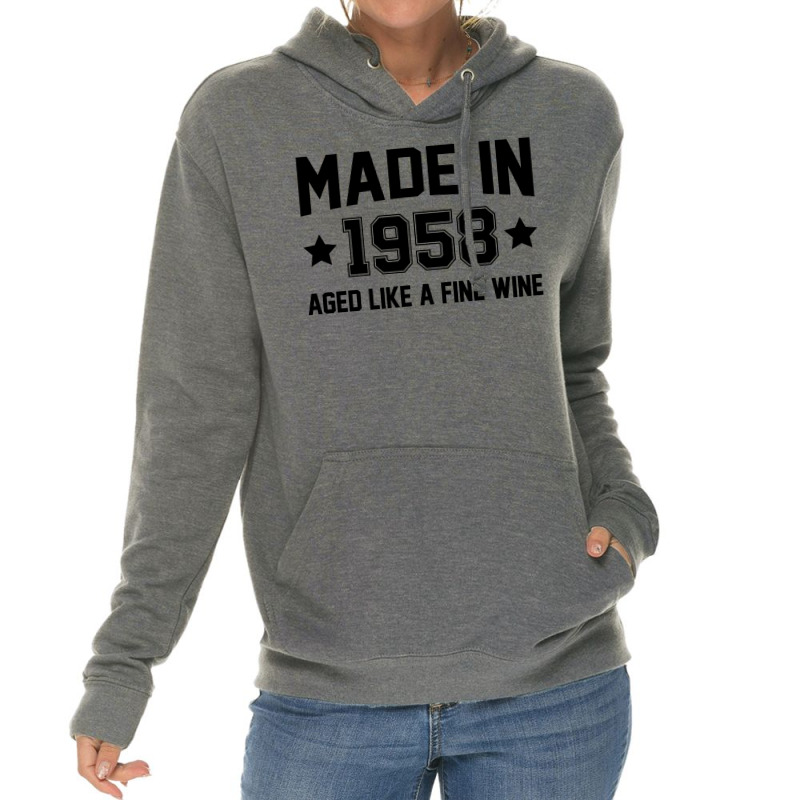 Made In 1958 Aged Like A Fine Wine Lightweight Hoodie | Artistshot