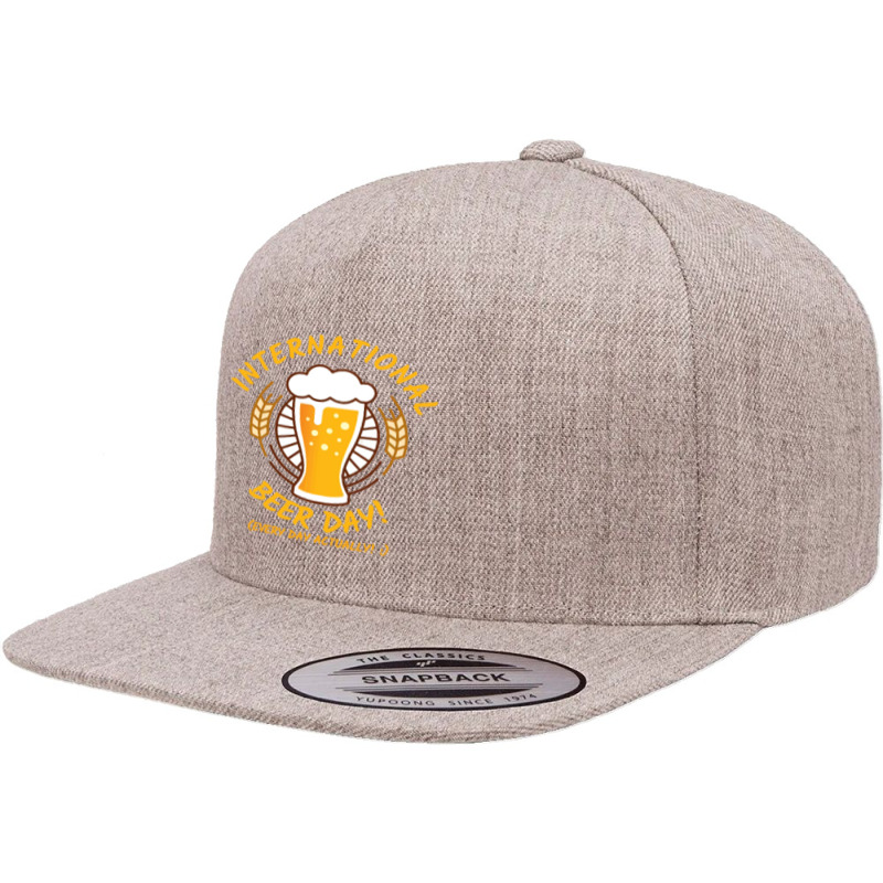 Beer T  Shirt International Beer Day! T  Shirt 5 panel snapback cap by shawlsuck | Artistshot