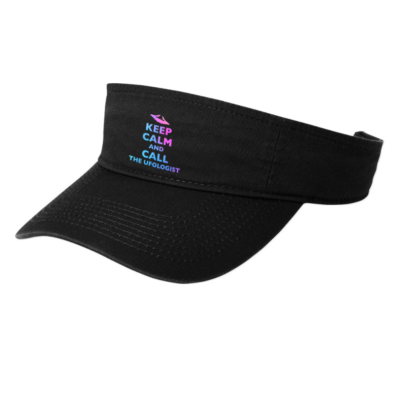 Keep Calm And Call The Ufologist Fashion Visor by Cool Design | Artistshot