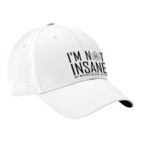 I'm Not Insane (1) Nike Dri-fit Cap | Artistshot