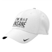 I'm Not Insane (1) Nike Dri-fit Cap | Artistshot