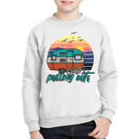 I Hate Pulling Out Funny Saying Camp Camping Tank Top Youth Sweatshirt | Artistshot