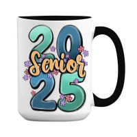 Senior 2025 15 Oz Coffee Mug | Artistshot