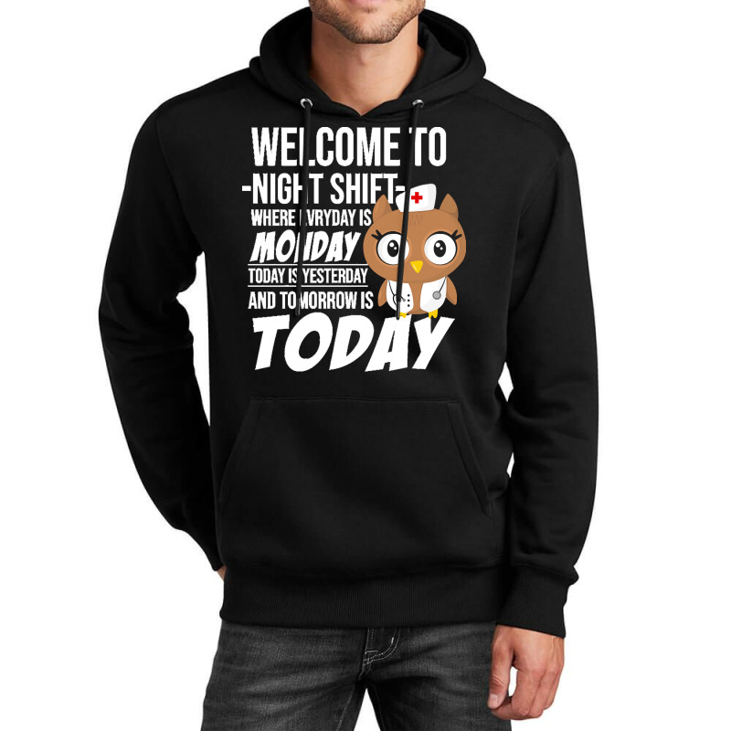 Nurse T  Shirt Welcome To Night Shift Where Everyday Is Monday Owls Nu Unisex Hoodie | Artistshot