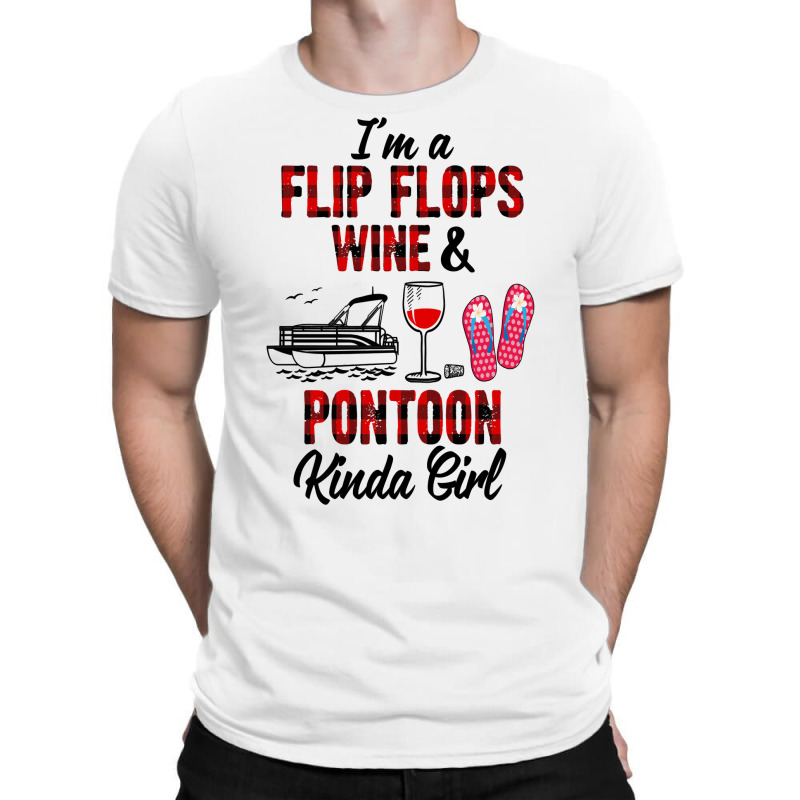 I'm A Flip Flops Wine & Pontoon Kinda Girl Funny Summer Lake Long Slee T-shirt | Artistshot