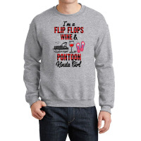 I'm A Flip Flops Wine & Pontoon Kinda Girl Funny Summer Lake Pullover Crewneck Sweatshirt | Artistshot