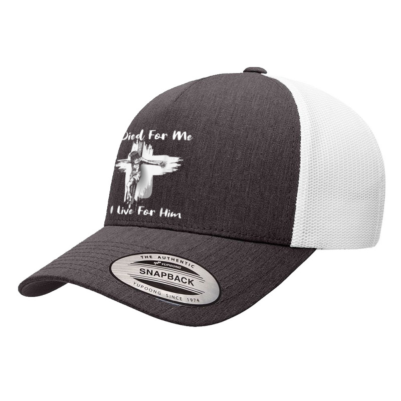 Christian Bible Verse - Jesus Died For Me Yupoong Trucker Cap by TyDesign | Artistshot