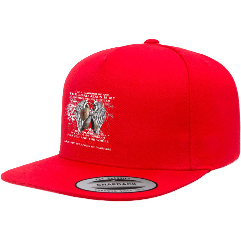 Jesus Christ Christian Im A Warrior Of God The Lord Jesus Is My Comman 5 Panel Snapback Cap | Artistshot