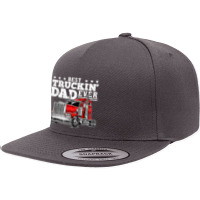 Trucker Best Truckin Dad Ever Big Rig Trucker Father's Day 207 5 Panel Snapback Cap | Artistshot