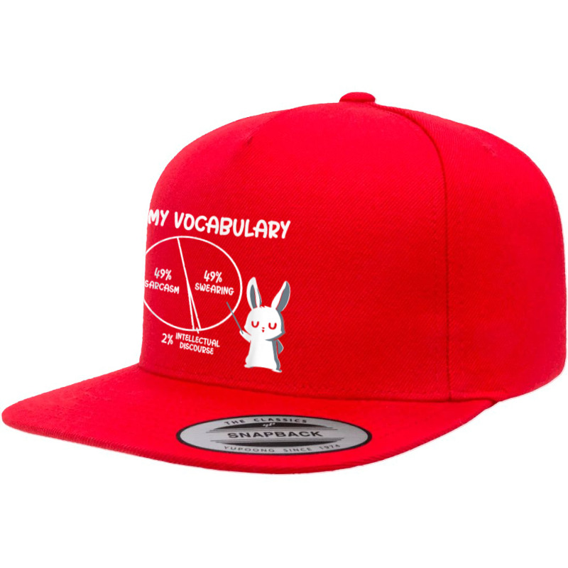 My Vocabulary Sarcasm Swearing Intellectual Discourse Rabbit T Shirt 5 Panel Snapback Cap | Artistshot