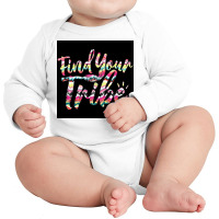 Find Your Tribe Long Sleeve Baby Bodysuit | Artistshot