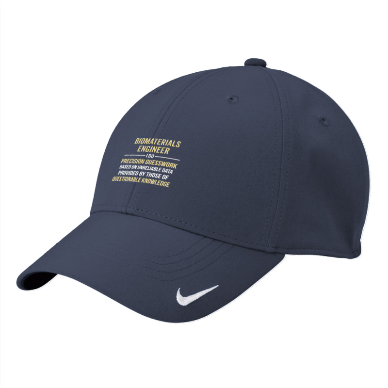 Biomaterials Engineer I Do Precision Guesswork. Funny Gift Nike Dri-fit Cap | Artistshot