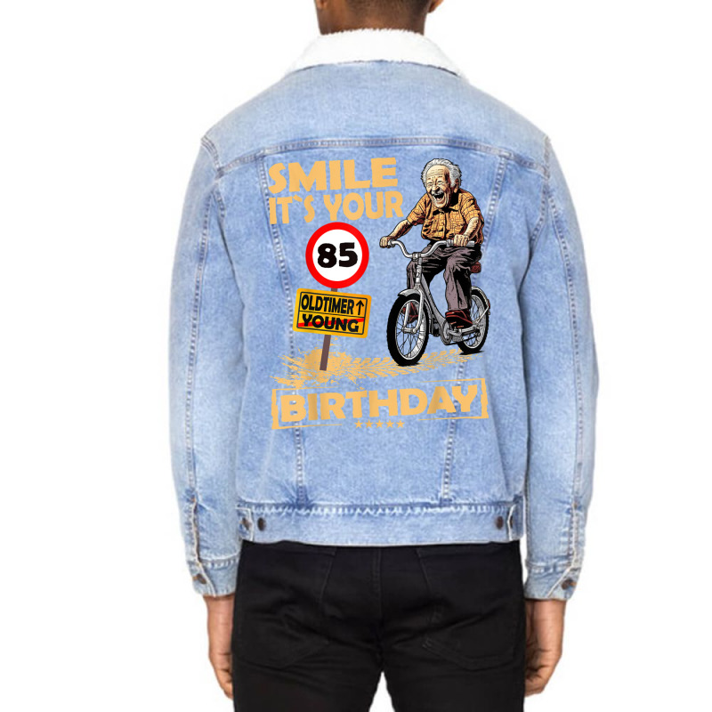 Funny Oldtimer Smile It`s Your Birthday 85 Unisex Sherpa-Lined Denim Jacket by Charity Aduset | Artistshot