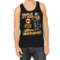 Funny Oldtimer Smile It`s Your Birthday 85 Tank Top | Artistshot