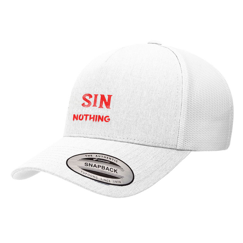 If You Don't Sin Jesus Died For Nothing Funny Christian Meme Yupoong Trucker Cap by TyDesign | Artistshot