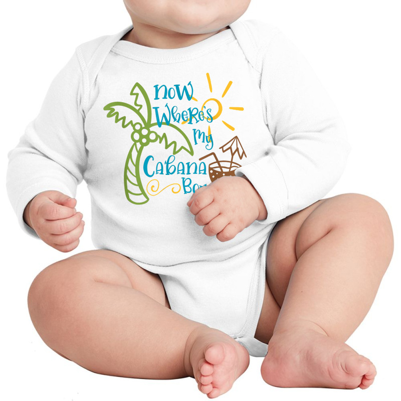 Now Where's My Cabana Boy, Beach Palm Tree Coconut T Shirt Long Sleeve Baby Bodysuit by keishawnredner | Artistshot