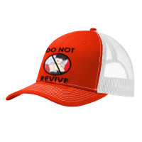 Funny Do Not Revive   Wear Your Dnr Existentialist Nihilist T Shirt Pa Trucker Cap | Artistshot